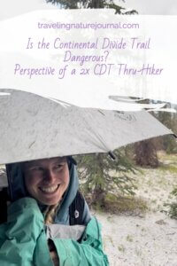 In this post, I explain elements of the Continental Divide Trail (CDT) that are dangerous.  With each possible danger, I give you ways to mitigate those dangers and how to make your CDT Thru-Hike safer.  I have thru-hiked the CDT twice, once going south and once going north.