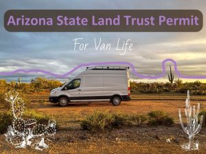 A tutorial for how to buy your own Arizona State Land Trust Permit for recreation like van camping in the desert.