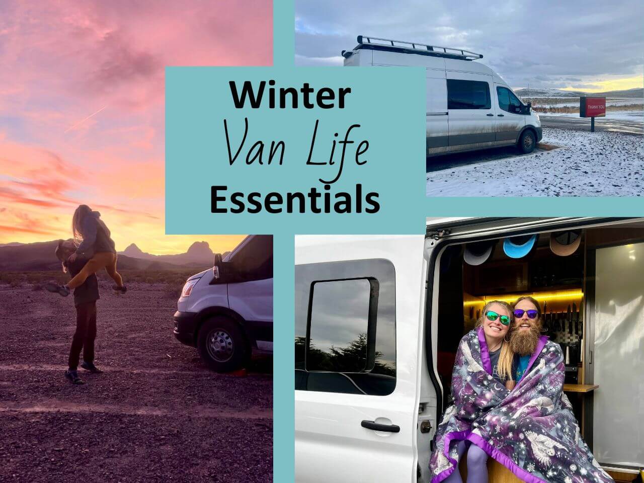Winter Van Life Essentials: Escaping the snow (top right) to the desert (left) and fleece everything (bottom right).